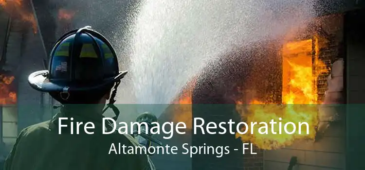 Fire Damage Restoration Altamonte Springs - FL