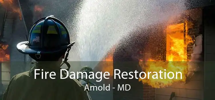 Fire Damage Restoration Arnold - MD