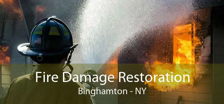 Fire Damage Restoration Binghamton - NY