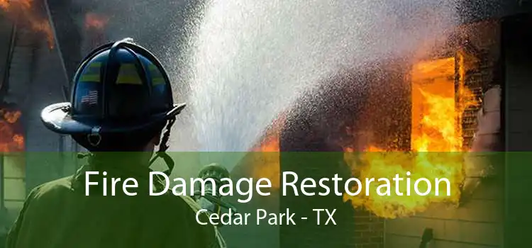 Fire Damage Restoration Cedar Park - TX