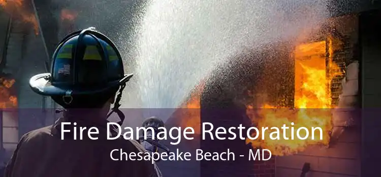 Fire Damage Restoration Chesapeake Beach - MD