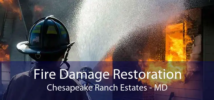 Fire Damage Restoration Chesapeake Ranch Estates - MD