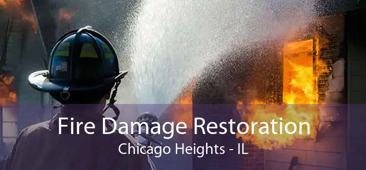 Fire Damage Restoration Chicago Heights - IL
