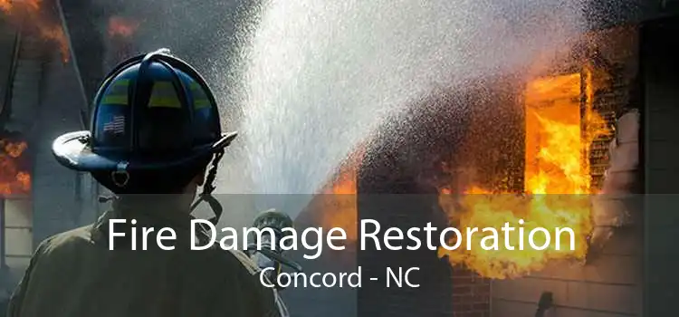 Fire Damage Restoration Concord - NC