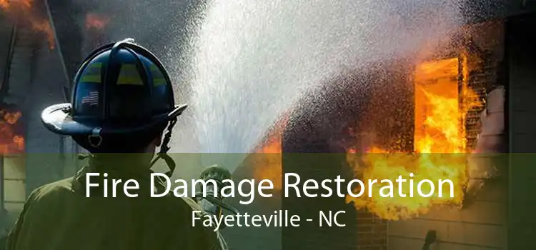 Fire Damage Restoration Fayetteville - NC