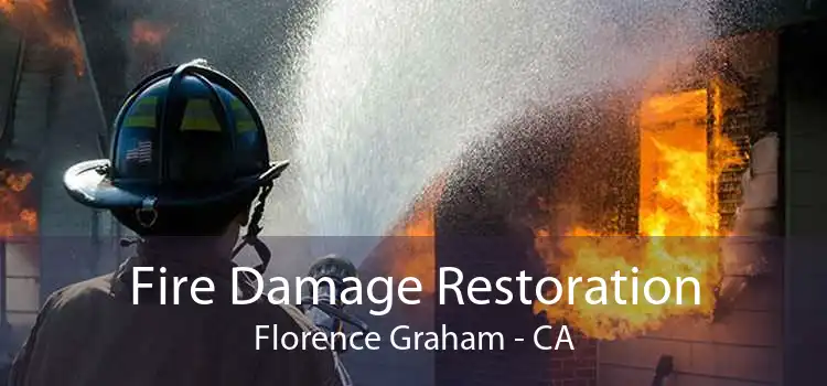 Fire Damage Restoration Florence Graham - CA