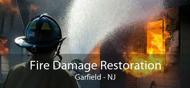 Fire Damage Restoration Garfield - NJ
