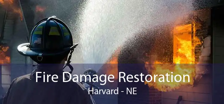 Fire Damage Restoration Harvard - NE
