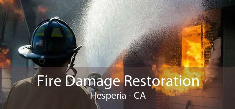 Fire Damage Restoration Hesperia - CA