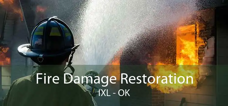 Fire Damage Restoration IXL - OK