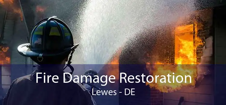Fire Damage Restoration Lewes - DE