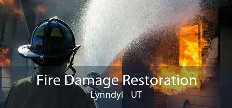 Fire Damage Restoration Lynndyl - UT