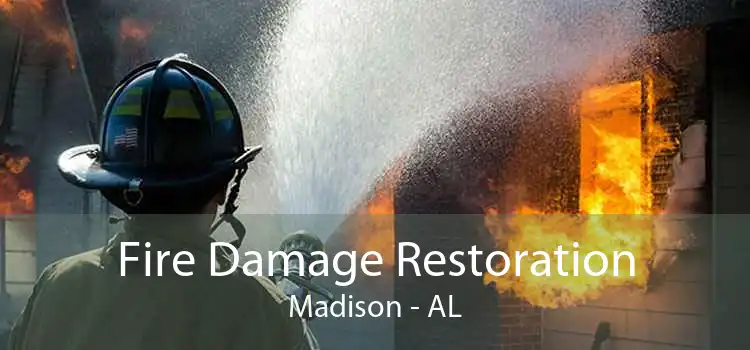 Fire Damage Restoration Madison - AL
