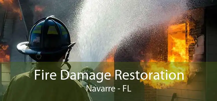 Fire Damage Restoration Navarre - FL