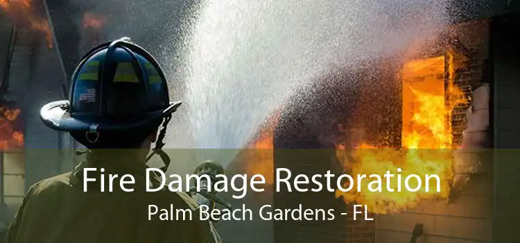 Fire Damage Restoration Palm Beach Gardens - FL