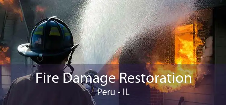 Fire Damage Restoration Peru - IL