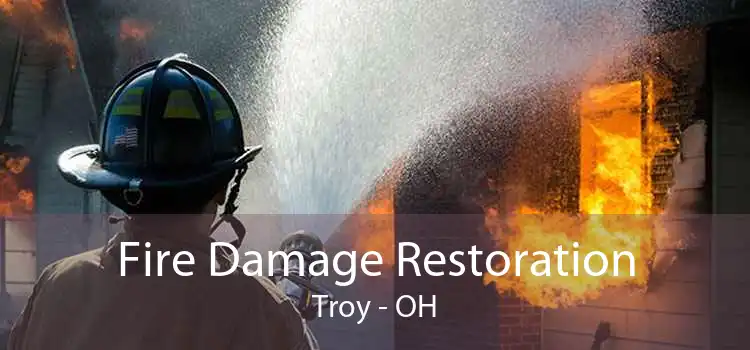 Fire Damage Restoration Troy - OH