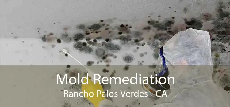 Mold Remediation Rancho Palos Verdes - CA