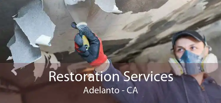 Restoration Services Adelanto - CA