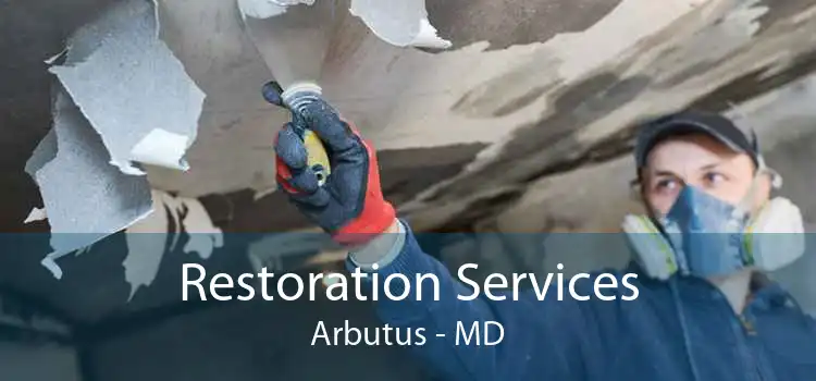 Restoration Services Arbutus - MD