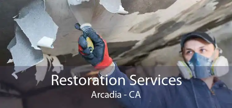 Restoration Services Arcadia - CA