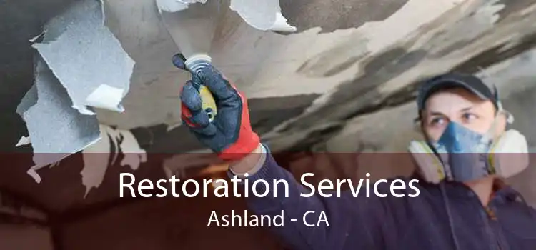 Restoration Services Ashland - CA