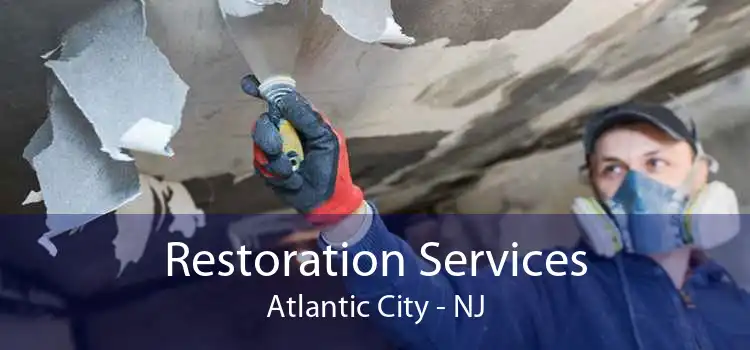 Restoration Services Atlantic City - NJ