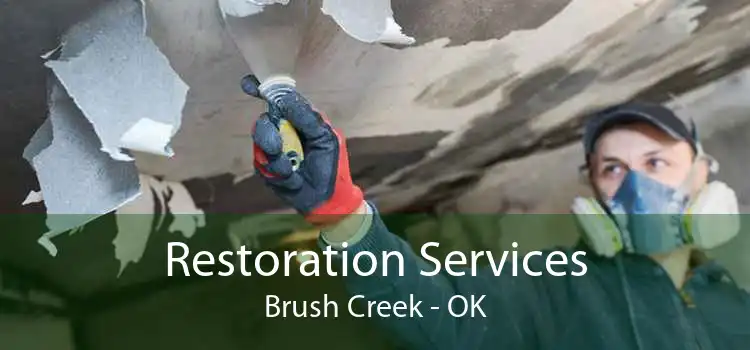 Restoration Services Brush Creek - OK