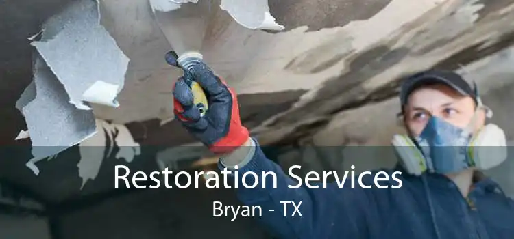 Restoration Services Bryan - TX