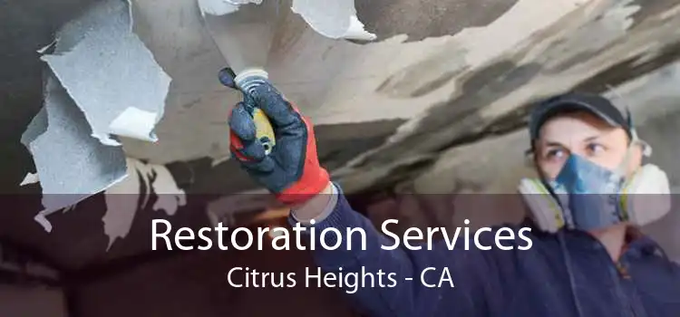 Restoration Services Citrus Heights - CA