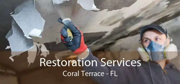Restoration Services Coral Terrace - FL
