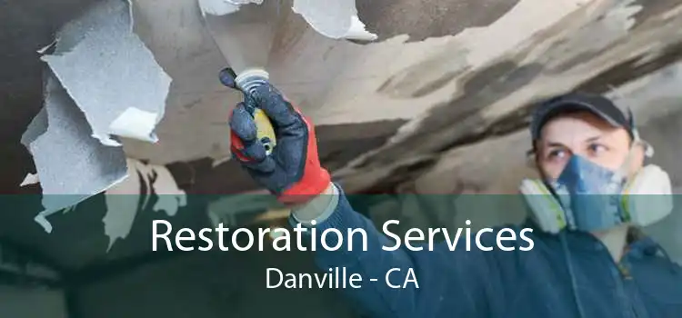 Restoration Services Danville - CA
