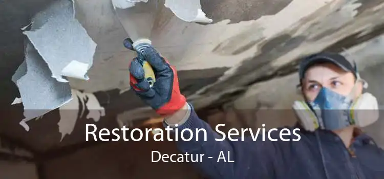 Restoration Services Decatur - AL