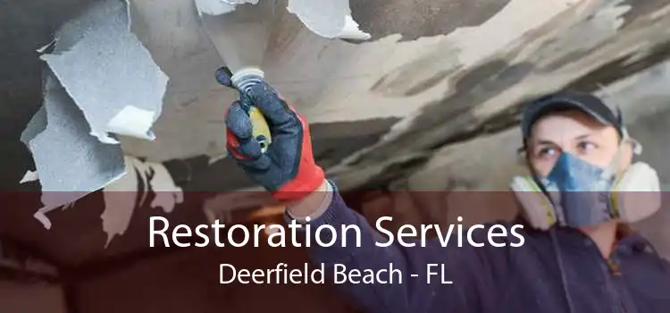 Restoration Services Deerfield Beach - FL