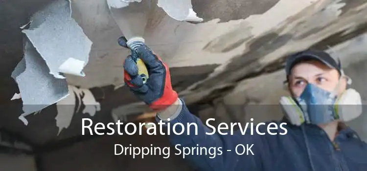Restoration Services Dripping Springs - OK