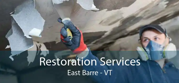 Restoration Services East Barre - VT