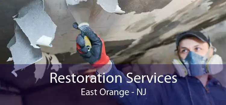Restoration Services East Orange - NJ