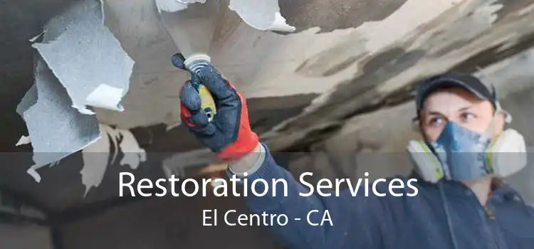 Restoration Services El Centro - CA
