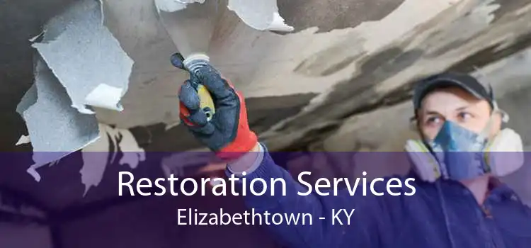 Restoration Services Elizabethtown - KY