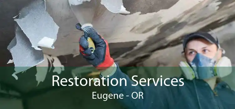 Restoration Services Eugene - OR