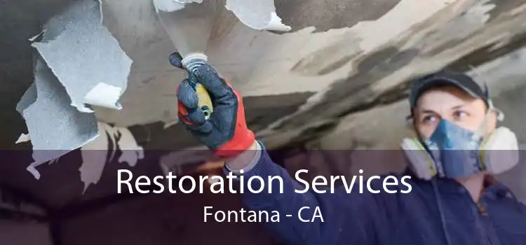 Restoration Services Fontana - CA