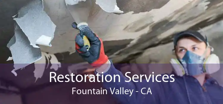 Restoration Services Fountain Valley - CA