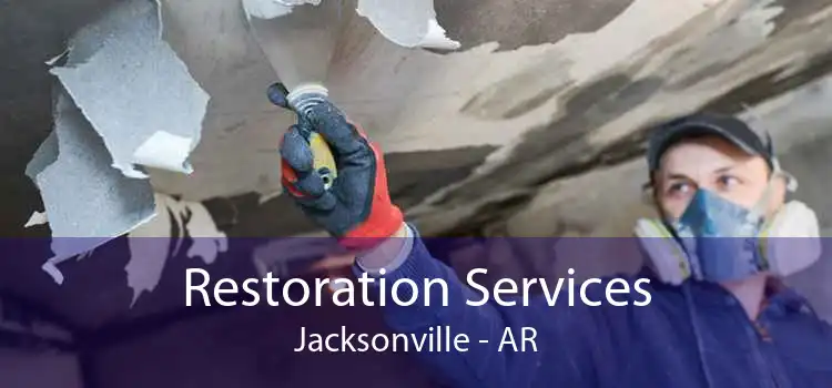 Restoration Services Jacksonville - AR