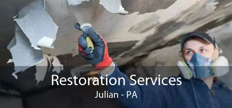 Restoration Services Julian - PA