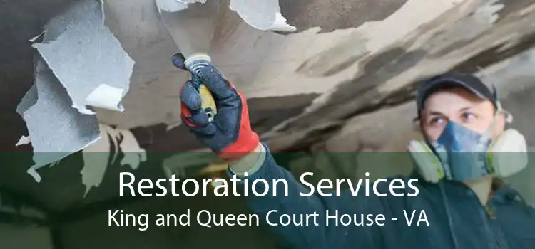 Restoration Services King and Queen Court House - VA
