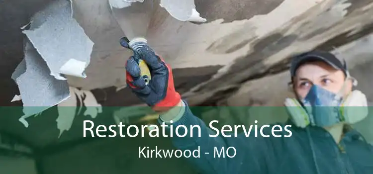 Restoration Services Kirkwood - MO