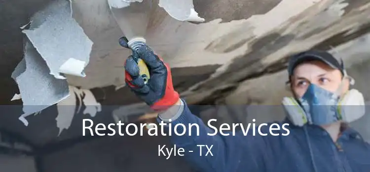 Restoration Services Kyle - TX