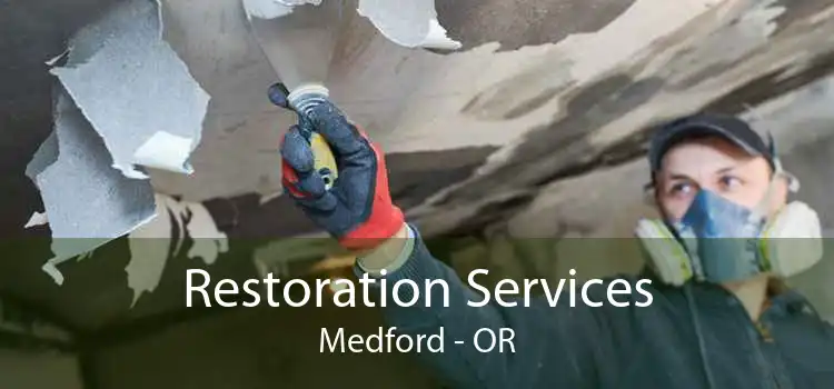 Restoration Services Medford - OR