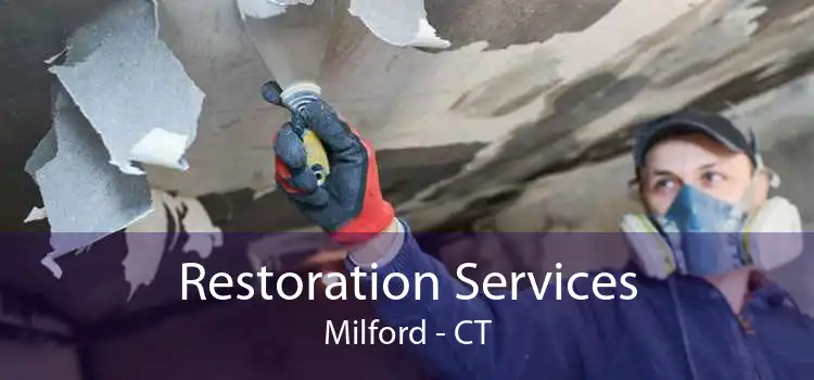 Restoration Services Milford - CT