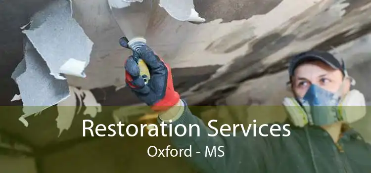 Restoration Services Oxford - MS